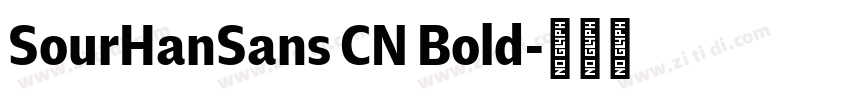 SourHanSans CN Bold字体转换